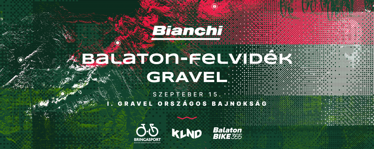 BIANCHI Magyar Gravel Országos Bajnokság - Balaton Felvidék