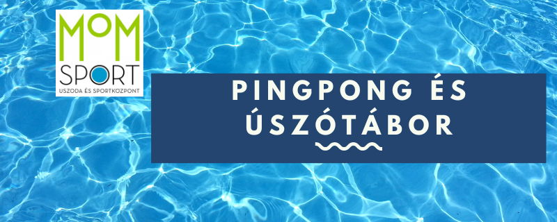 MOMSport Pingpong és Úszótábor