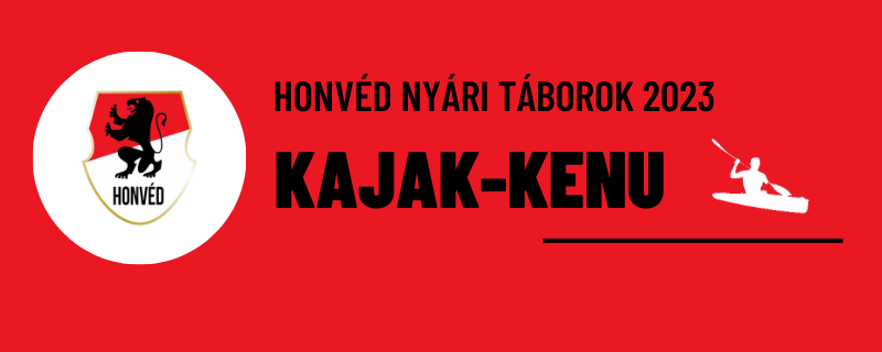 KAJAK-KENU tábor Budapesti Honvéd Sportegyesület