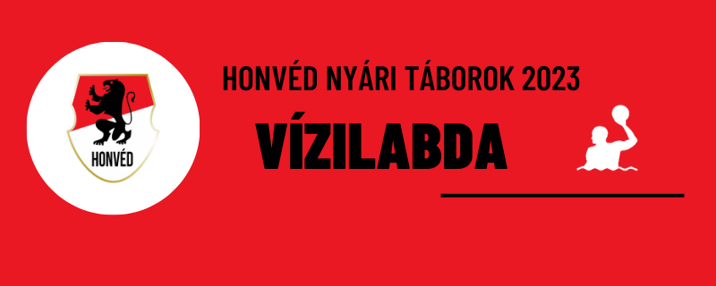 VÍZILABDA tábor Budapesti Honvéd Sportegyesület