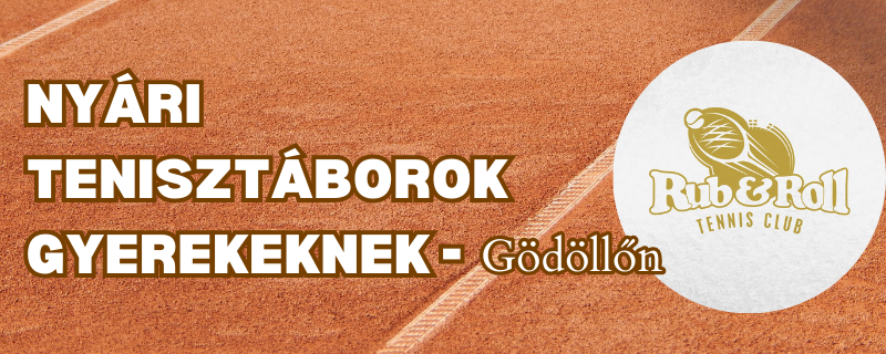 Nyári tenisztáborok gyerekeknek - Rub & Roll SE Gödöllő