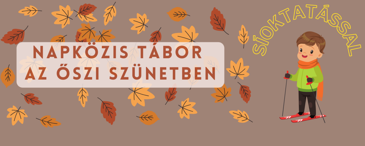 Napközis tábor az őszi szünetben - SÍOKTATÁSSAL