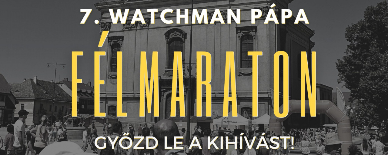 7. Watchman Pápa Félmaraton 2022