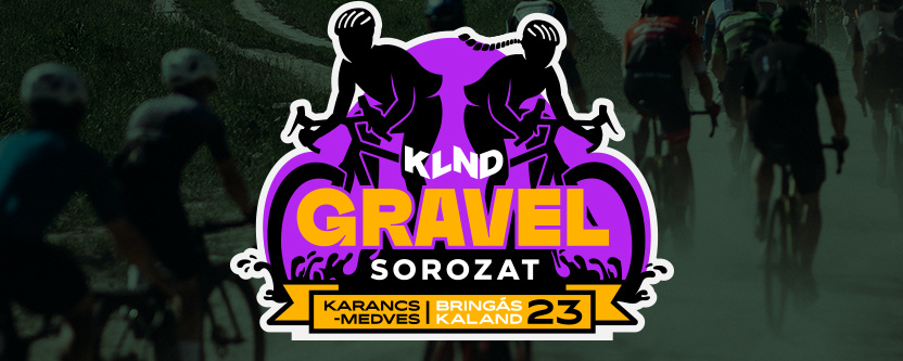 Karancs-Medves Bringás Kaland - KLND Gravel sorozat