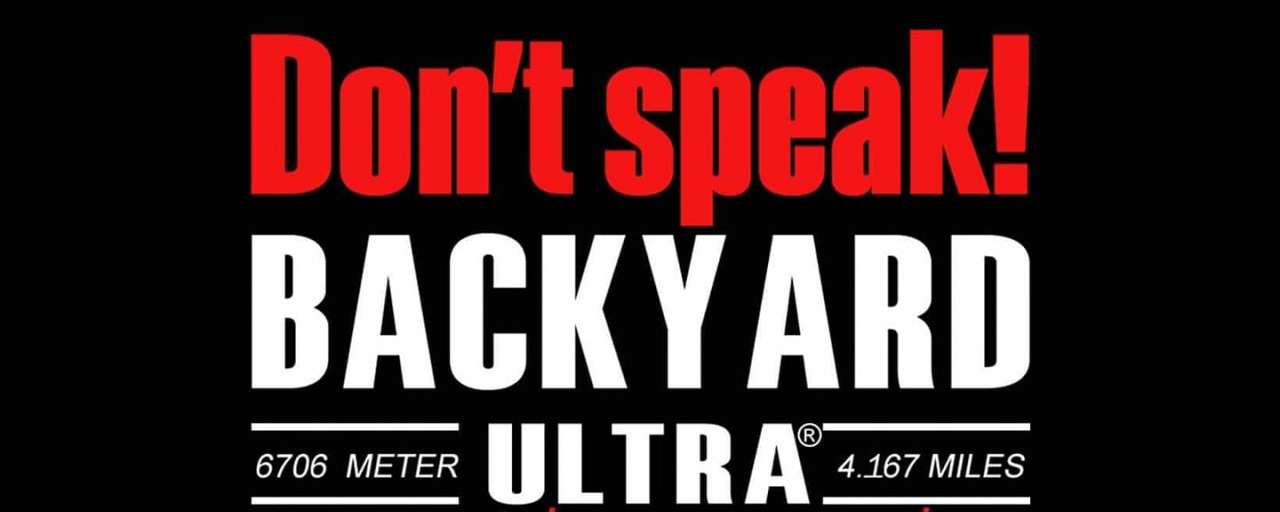 II. Don't Speak Backyard Ultra