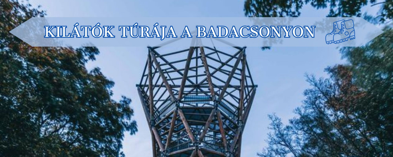 KILÁTÓK TÚRÁJA A BADACSONYON