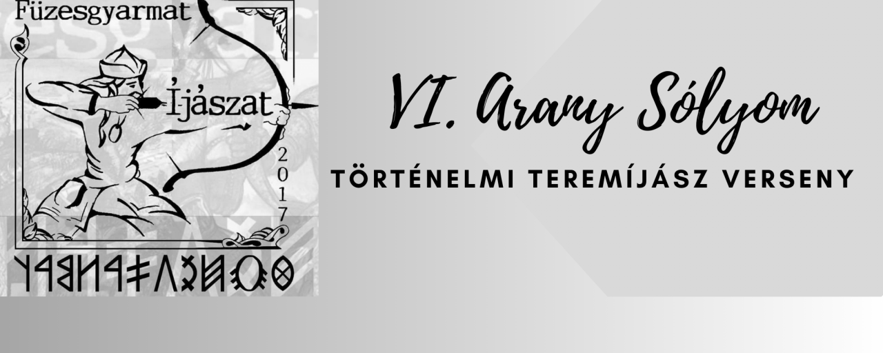 VI. Arany Sólyom Történelmi Teremíjász Verseny