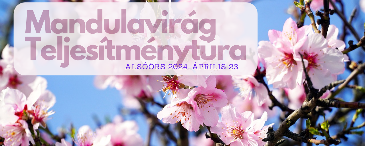Mandulavirág - 20 km / Családi 14 km
