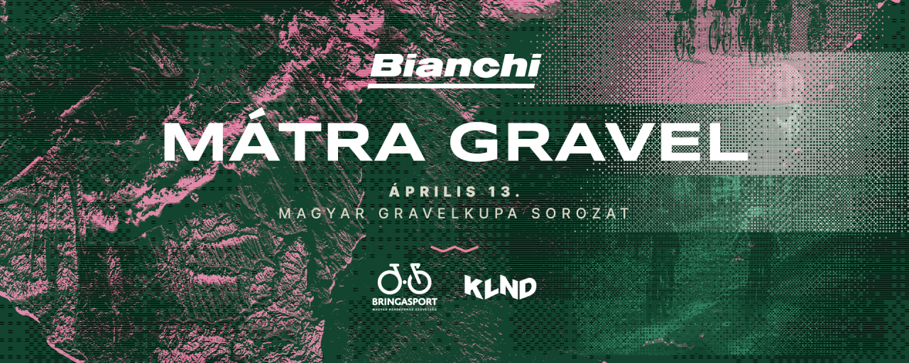 BIANCHI MÁTRA GRAVEL - Magyar Gravel Kupa Sorozat I.