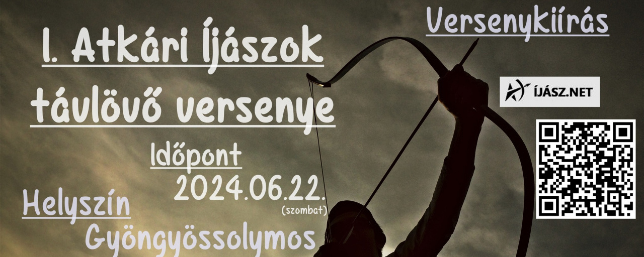 I. Atkári Íjászok távlövő versenye