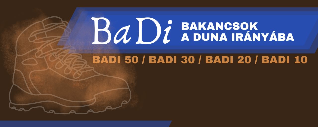 Bakancsok a Duna irányába - BaDi 50 / BaDi 30 / BaDi 20 / BaDi 10