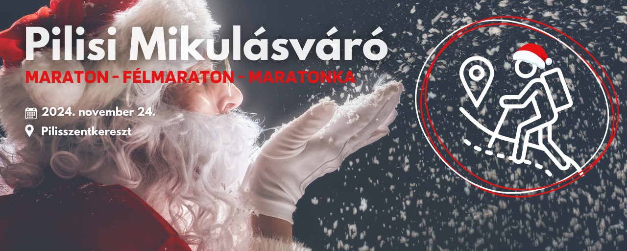 Pilisi Mikulásváró - Maraton / Félmaraton / Maratonka