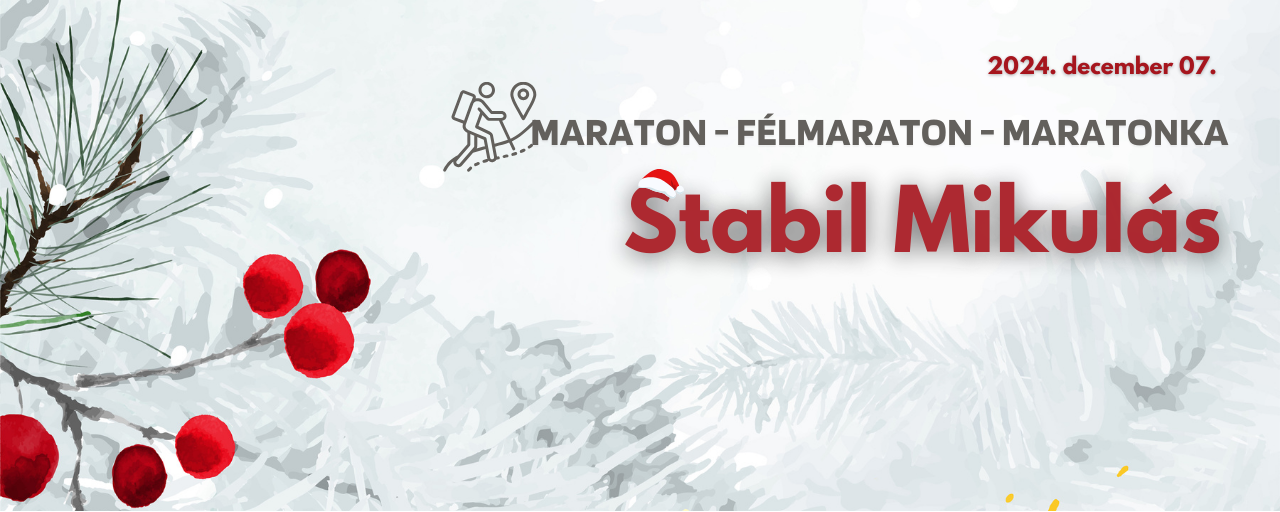 Stabil Mikulás  - Maraton / Félmaraton / Maratonka