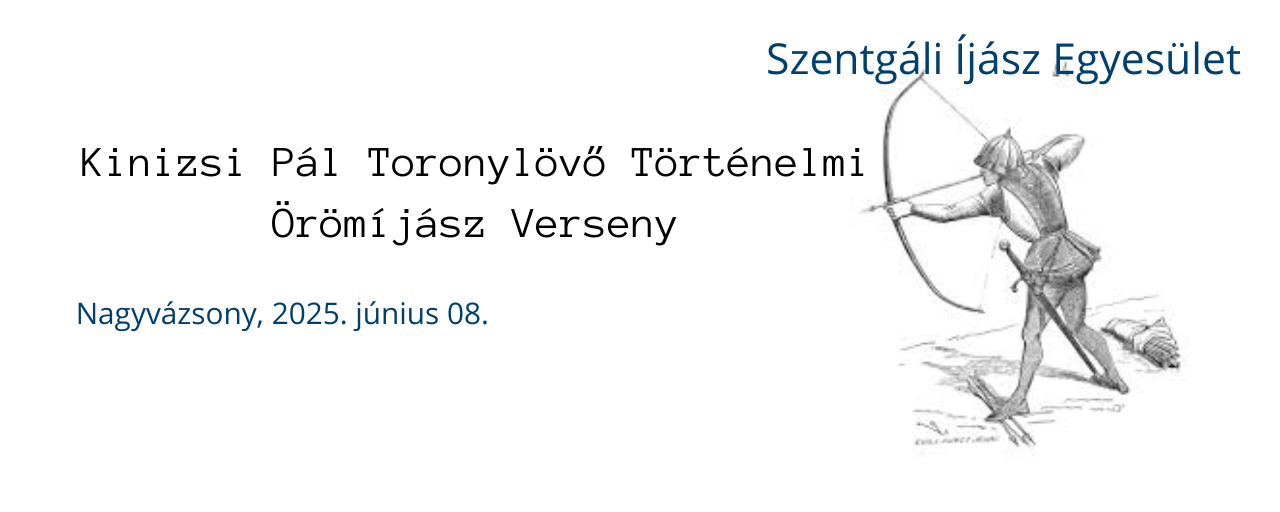 Kinizsi Pál Toronylövő történelmi örömíjász verseny