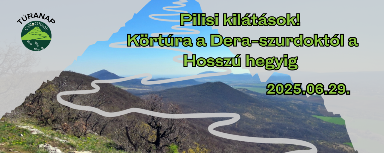 Pilisi kilátások! Túra a Dera-szurdoktól a Hosszú-hegyig