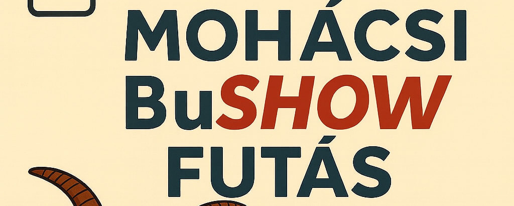 II. MOHÁCSI BuSHOW FUTÓFESZTIVÁL Élményfutás