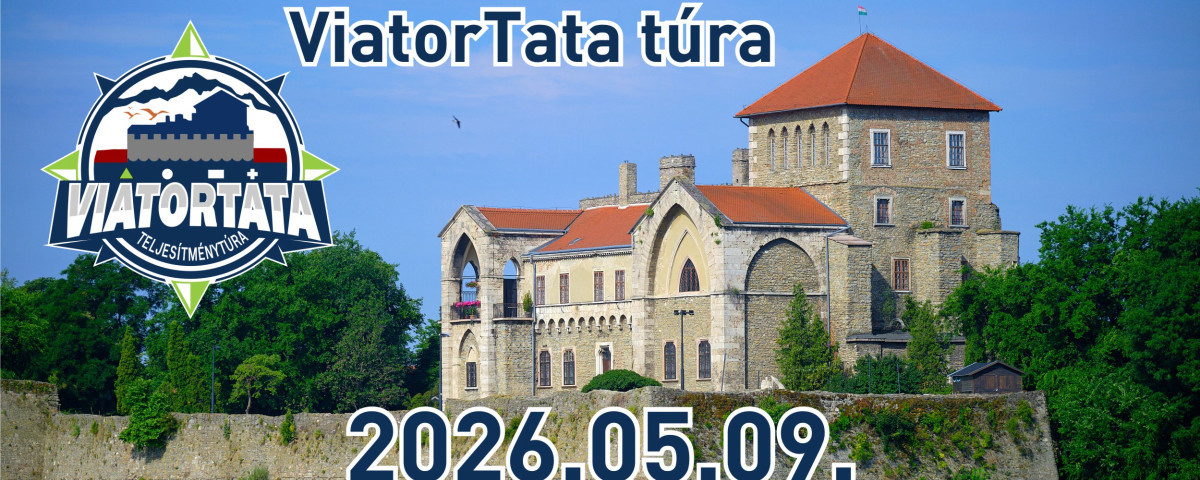 III. ViatorTata túra  - 15 km / 25 km / 55 km / 8 km / 35 / ViatorTata 45