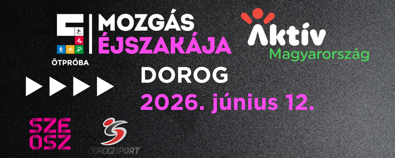 MOZGÁS ÉJSZAKÁJA DOROG